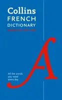 Dicționar francez Collins: Ediție esențială - Collins French Dictionary: Essential Edition