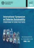 Actele Simpozionului internațional privind durabilitatea pescuitului - consolidarea legăturii dintre știință și politici - Proceedings of the International Symposium on Fisheries Sustainability - strengthening the science-policy nexus