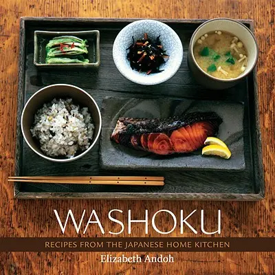 Washoku: Rețete din bucătăria japoneză de acasă - Washoku: Recipes from the Japanese Home Kitchen