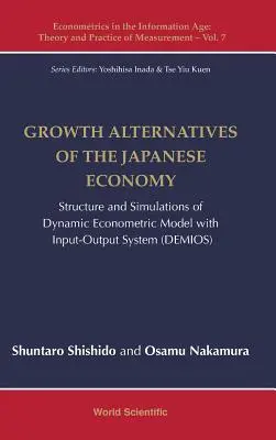 Alternative de creștere ale economiei japoneze: Structura și simulările modelului econometric dinamic cu sistem de intrări-ieșiri - Growth Alternatives of the Japanese Economy: Structure and Simulations of Dynamic Econometric Model with Input-Output System
