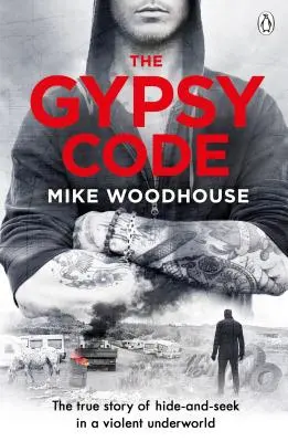 Codul țiganilor: Povestea adevărată a unui joc voluntar de-a v-ați ascunselea la marginea societății - The Gypsy Code: The True Story of a Volent Game of Hide and Seek at the Fringes of Society