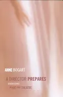 Un regizor se pregătește: Șapte eseuri despre artă și teatru - A Director Prepares: Seven Essays on Art and Theatre
