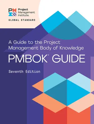 Un ghid pentru Project Management Body of Knowledge și Standardul pentru managementul proiectelor - A Guide to the Project Management Body of Knowledge and the Standard for Project Management