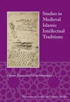 Studii în tradițiile intelectuale islamice medievale - Studies in Medieval Islamic Intellectual Traditions
