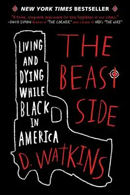 The Beast Side: Living and Dying While Black in America (Trăind și murind de culoare în America) - The Beast Side: Living and Dying While Black in America