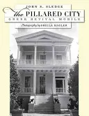 Orașul cu piloni: Renașterea greacă mobilă - The Pillared City: Greek Revival Mobile