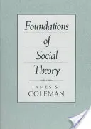 Fundamente ale teoriei sociale (revizuită) - Foundations of Social Theory (Revised)