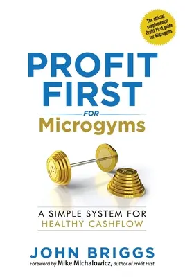 Profitul pe primul loc pentru microgame - Profit First for Microgyms