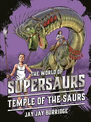 Temple of the Saurs, volumul 4 - Temple of the Saurs, Volume 4
