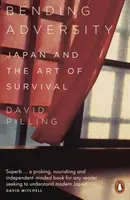 A înfrunta adversitatea - Japonia și arta supraviețuirii - Bending Adversity - Japan and the Art of Survival