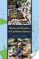 Mituri și realități ale istoriei Caraibelor - Myths and Realities of Caribbean History