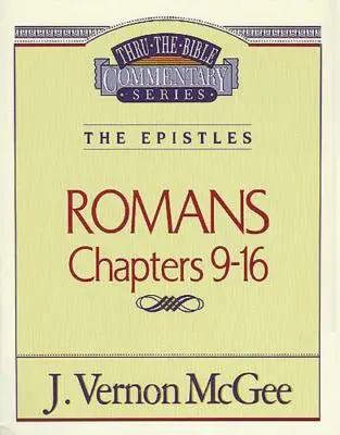 Thru the Bible Vol. 43: Epistolele (Romani 9-16), 43 - Thru the Bible Vol. 43: The Epistles (Romans 9-16), 43