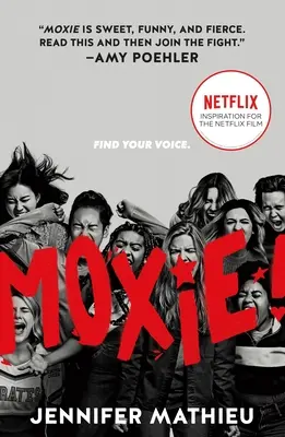 Moxie: Film Tie-In Edition - Moxie: Movie Tie-In Edition
