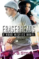 Eraserheads: Un roman despre Hood Misfits - Eraserheads: A Hood Misfits Novel
