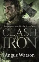 Ciocnirea fierului - Clash of Iron