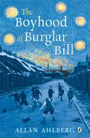 Copilăria hoțului Bill (Boyhood of Burglar Bill) - Boyhood of Burglar Bill