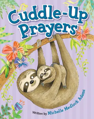 Rugăciuni de îmbrățișare - Cuddle-Up Prayers