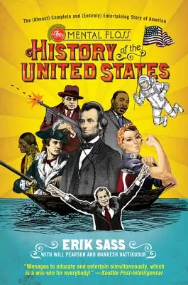 The Mental Floss History of the United States: Povestea (aproape) completă și (în întregime) amuzantă a Americii - The Mental Floss History of the United States: The (Almost) Complete and (Entirely) Entertaining Story of America