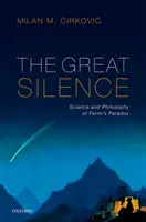 Marea tăcere: Știința și filosofia paradoxului lui Fermi - The Great Silence: Science and Philosophy of Fermi's Paradox
