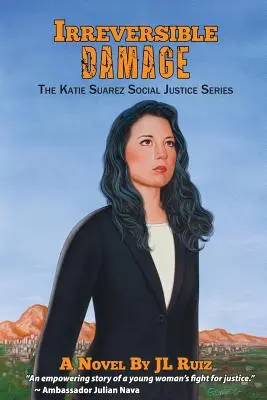 Daune ireversibile: The Katie Suarez Social Justice Series - Irreversible Damage: The Katie Suarez Social Justice Series