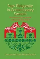 Noua religiozitate în Suedia contemporană: Studiul Dalarna în context național și internațional - New Religiosity in Contemporary Sweden: The Dalarna Study in National and International Context