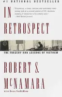 In Retrospect: Tragedia și lecțiile Vietnamului (The Tragedy and Lessons of Vietnam) - In Retrospect: The Tragedy and Lessons of Vietnam