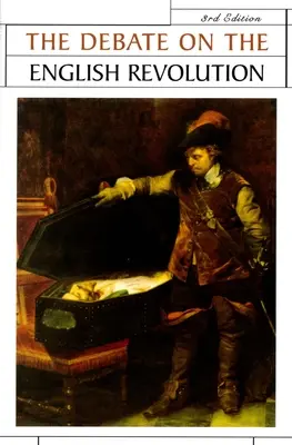 Dezbaterea privind revoluția engleză: The Debate on the English Revolution - The Debate on the English Revolution