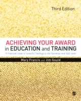Achieving Your Award in Education and Training: A Practical Guide to Successful Teaching in the Further Education and Skills Sector