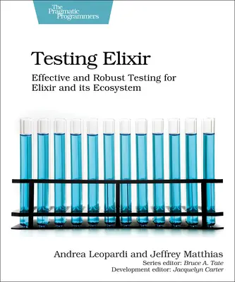 Testarea Elixir: Testare eficientă și robustă pentru Elixir și ecosistemul său - Testing Elixir: Effective and Robust Testing for Elixir and Its Ecosystem