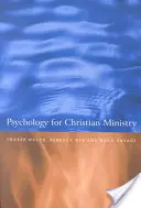 Psihologie pentru slujirea creștină - Psychology for Christian Ministry
