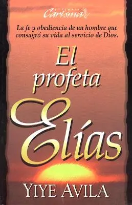 Profeta El-As, El: Profetul Ilie - Profeta El-As, El: The Prophet Elijah