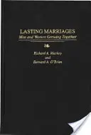 Căsătorii durabile: Bărbați și femei care cresc împreună - Lasting Marriages: Men and Women Growing Together