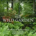 Grădina sălbatică - The Wild Garden