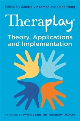 Theraplay(r) - Teorie, aplicații și implementare - Theraplay(r) - Theory, Applications and Implementation