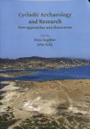 Arheologie și cercetare cicladică: Noi abordări și descoperiri - Cycladic Archaeology and Research: New Approaches and Discoveries