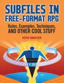 Subfilete în RPG în format liber: Reguli, exemple, tehnici și alte chestii interesante - Subfiles in Free-Format RPG: Rules, Examples, Techniques, and Other Cool Stuff