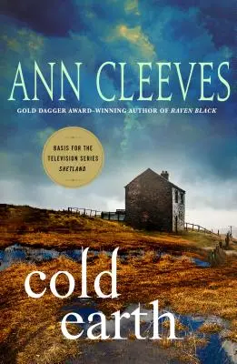Pământ rece: Un mister Shetland - Cold Earth: A Shetland Mystery