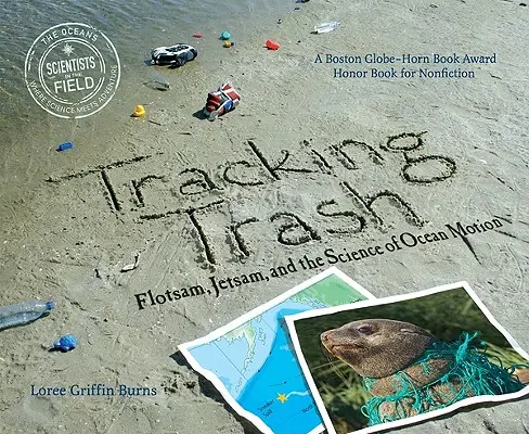 Urmărirea gunoiului: Flotsam, Jetsam și știința mișcării oceanelor - Tracking Trash: Flotsam, Jetsam, and the Science of Ocean Motion