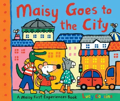 Maisy merge la oraș: O carte cu primele experiențe Maisy - Maisy Goes to the City: A Maisy First Experiences Book