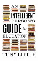 Ghidul pentru educație al persoanei inteligente - Intelligent Person's Guide to Education