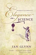 Eleganța în știință: Frumusețea simplității - Elegance in Science: The Beauty of Simplicity