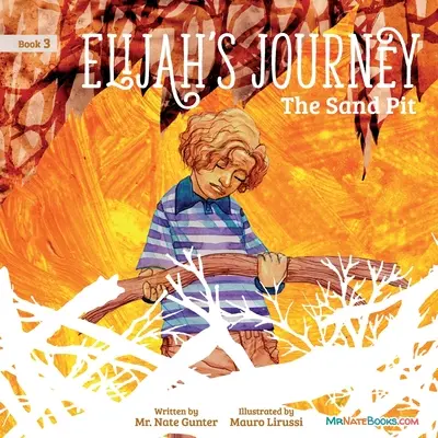 Elijah's Journey Storybook 3, Groapa de nisip - Elijah's Journey Storybook 3, The Sand Pit