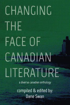 Schimbarea la față a literaturii canadiene, volumul 12 - Changing the Face of Canadian Literature, Volume 12