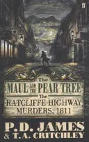 Maul and the Pear Tree - Crimele de pe Ratcliffe Highway 1811 - Maul and the Pear Tree - The Ratcliffe Highway Murders 1811