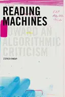 Mașini de citit: Către o critică algoritmică - Reading Machines: Toward and Algorithmic Criticism