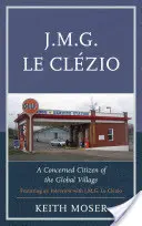J.M.G. Le Clzio: un cetățean îngrijorat al satului global - J.M.G. Le Clzio: A Concerned Citizen of the Global Village