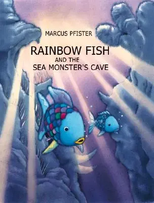 Rainbow Fish și peștera monștrilor de mare - Rainbow Fish and the Sea Monsters' Cave