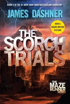 Încercările Scorch (Maze Runner, Cartea a doua) - The Scorch Trials (Maze Runner, Book Two)