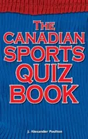 Cartea cu teste despre sportul canadian - Canadian Sports Quiz Book