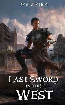 Ultima sabie din vest - Last Sword in the West
